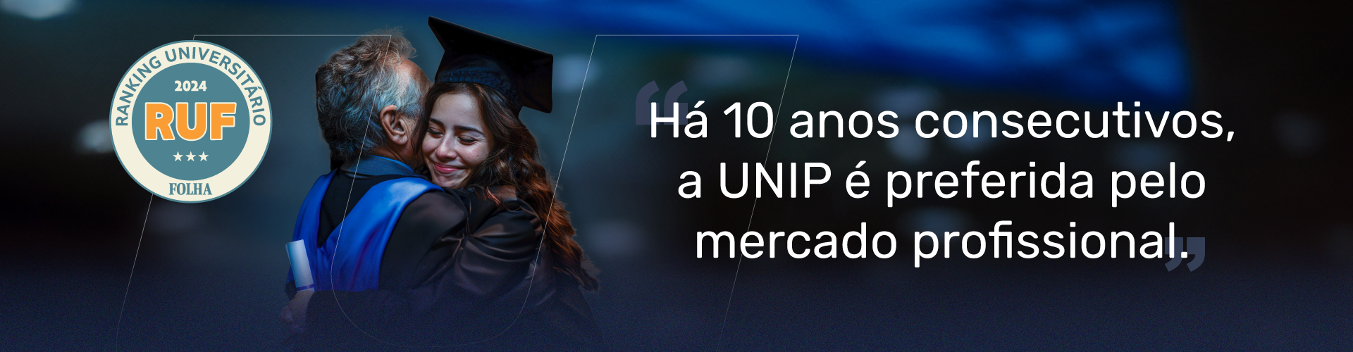 Há 10 consecutivos, a UNIP é preferida pelo mercado profissional. 