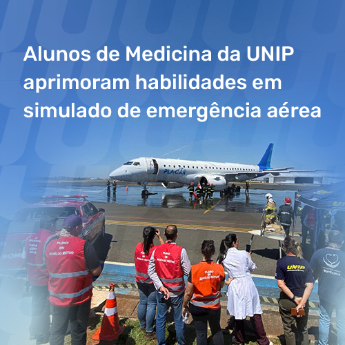 Alunos de Medicina da UNIP aprimoram habilidades em simulado de emergência aérea.