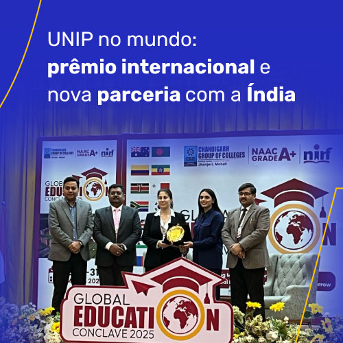 UNIP no mundo: prêmio internacional e nova parceria com a Índia 