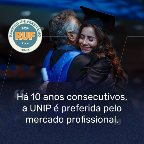 Há 10 consecutivos, a UNIP é preferida pelo mercado profissional. 
