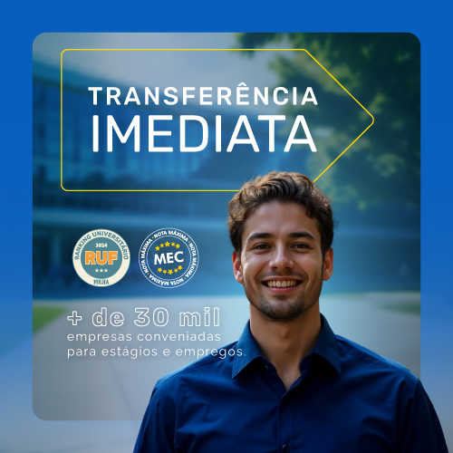 Faça a sua Transferência Imediata para a UNIP! Saiba mais.